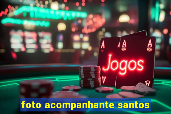 foto acompanhante santos